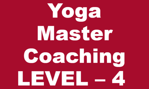 Yoga Master Coaching – LEVEL – 4 (Yoga Education and Training)