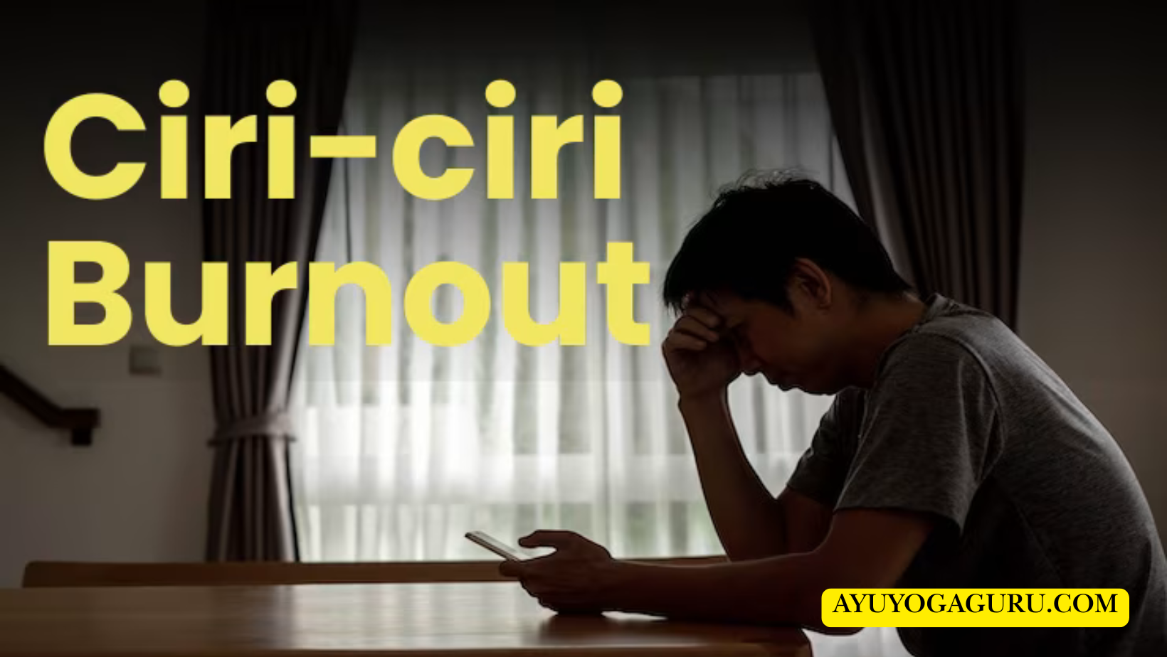 Cara Mengenali Tanda-Tanda Burnout dan Solusi Efektif untuk Menghadapinya